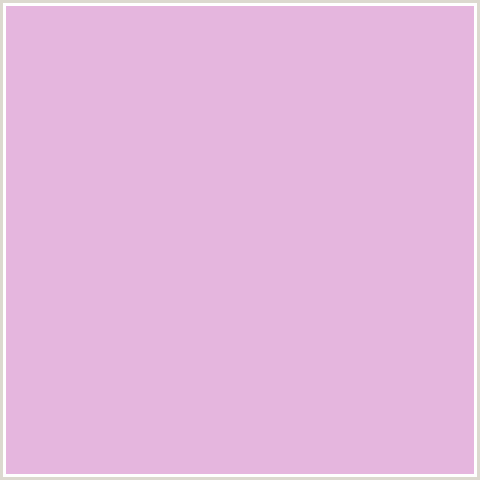 E5B6DE Hex Color Image (DEEP PINK, FUCHSIA, FUSCHIA, HOT PINK, MAGENTA, MELANIE)