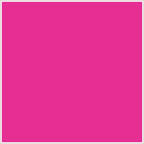 E62E93 Hex Color Image (CERISE, DEEP PINK, FUCHSIA, FUSCHIA, HOT PINK, MAGENTA)