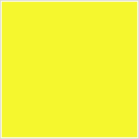 F5F72E Hex Color Image (GOLDEN FIZZ, YELLOW GREEN)